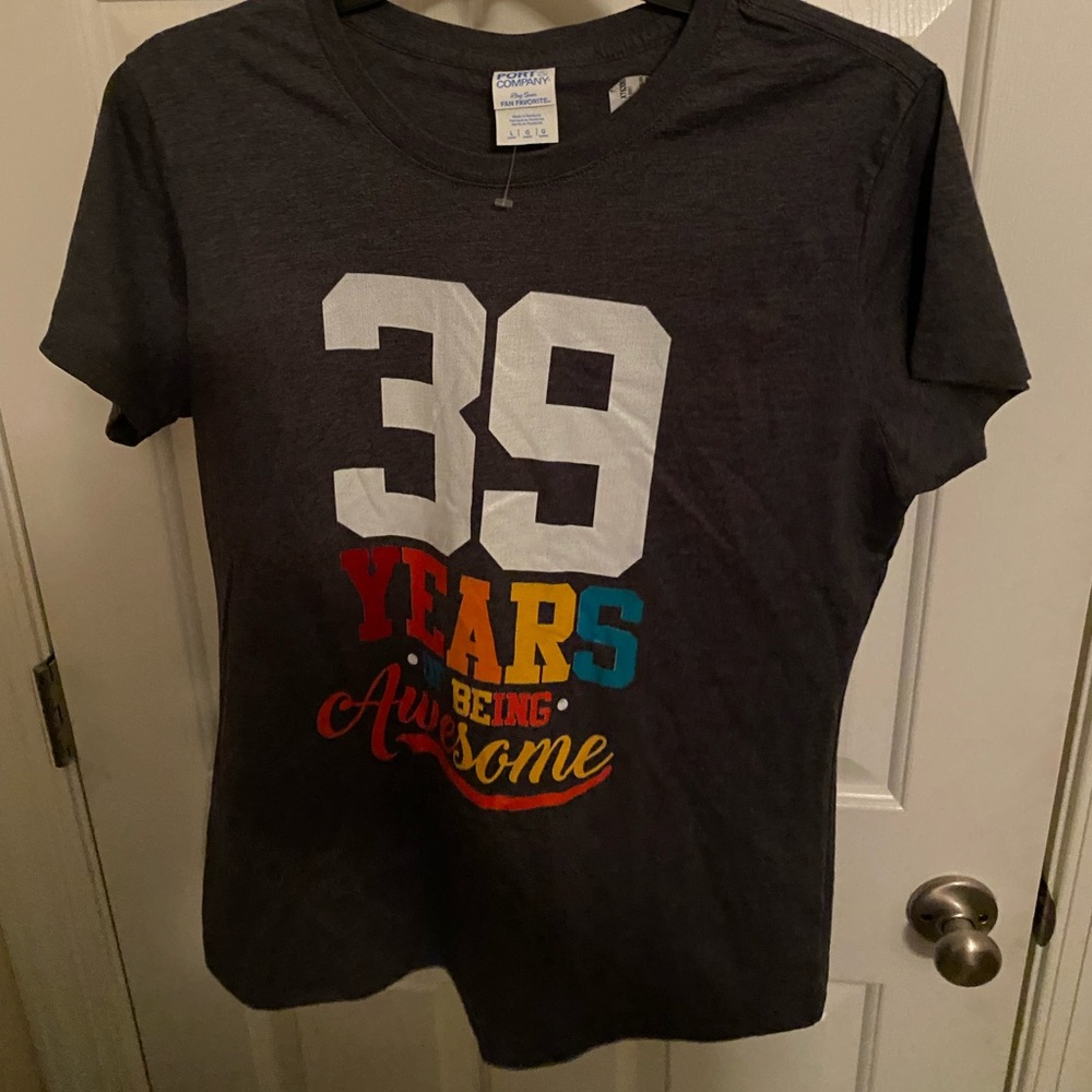 Funny Womens birthday 39 Years Of Being Awesome Tshirt  Large before 40 NWOT